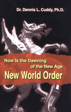 Now Is the Dawning of the New Age New World Order Cover
