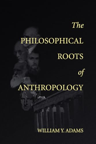 The philosophical roots of anthropology Cover