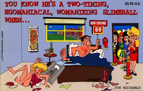 You Know He's a Two-Timing Egomaniacal, Womanizing Slimeball When . . . Cover