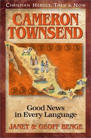 Cameron Townsend: Good News in Every Language Cover