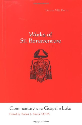 St. Bonaventure's Commentary on the Gospel of Luke Cover
