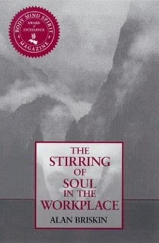 The stirring of soul in the workplace Cover