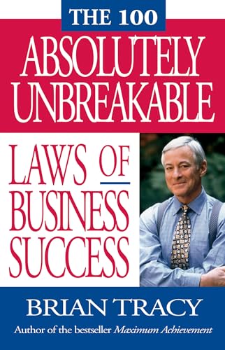 The 100 Absolutely Unbreakable Laws of Business Success Cover