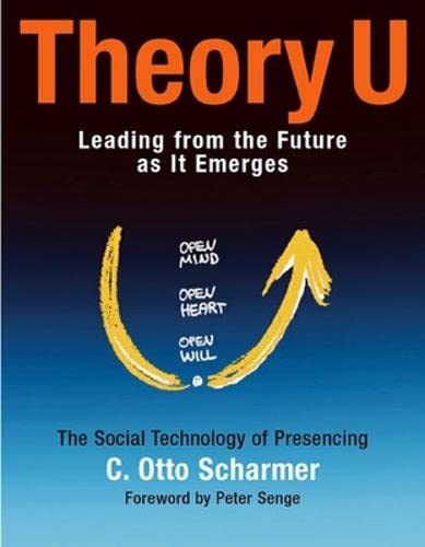 Theory U: Learning from the Future as It Emerges Cover