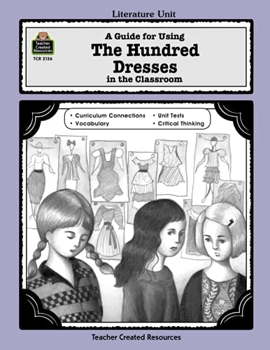 A guide for using The hundred dresses in the classroom. based on the novel written by Eleanor Estes Cover