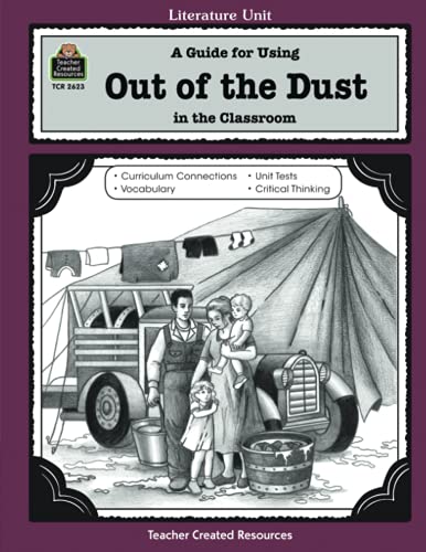A guide for using Out of the dust in the classroom, based on the novel by Karen Hesse Cover