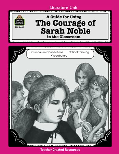 A Guide for Using The Courage of Sarah Noble in the Classroom Cover