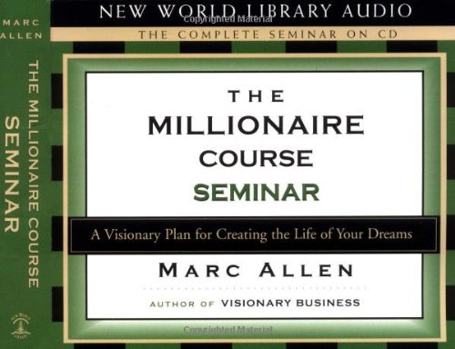 The Millionaire Course Seminar: A 3-CD Set Cover
