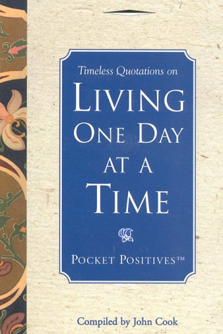 Timeless quotations on living one day at a time Cover