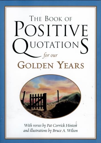 The Book of Positive Quotations for Our Golden Years Cover
