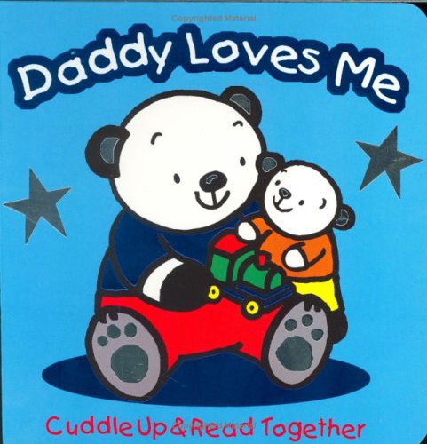 Daddy Loves Me (Cuddle Up & Read Together) Cover