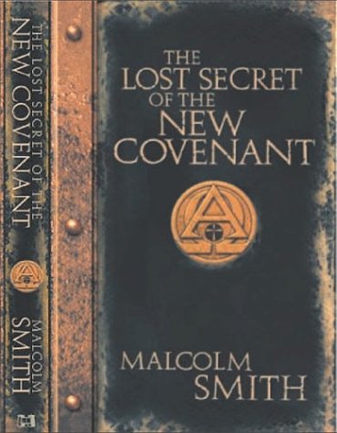 The lost secret of the new covenant Cover