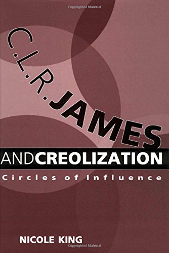 C.L.R. James and creolization Cover