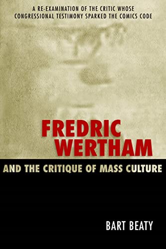 Fredric Wertham And the Critique of Mass Culture Cover