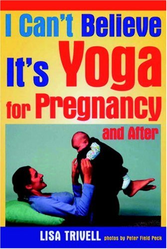 I Can't Believe It's Yoga For Pregnancy and After Cover