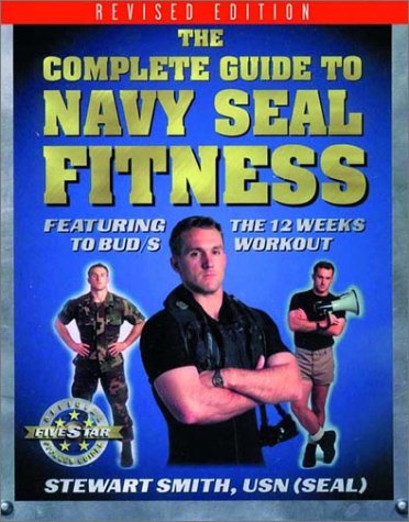 The Complete Guide to Navy SEAL Fitness, Revised Edition Cover