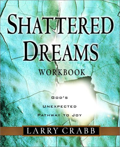 Shattered Dreams : God's Unexpected Pathway to Joy Cover
