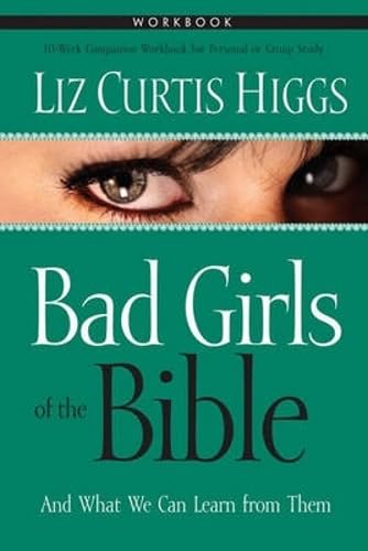 Bad Girls of the Bible Workbook Cover