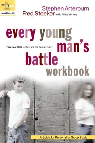 Every Young Man's Battle Workbook: Practical Help in the Fight for Sexual Purity (Everyman: Sexual Integrity) Cover
