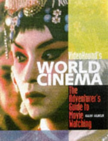 Videohound's World Cinema: The Adventurer's Guide to Movie Watching Poster