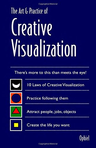 The art & practice of creative visualization Cover