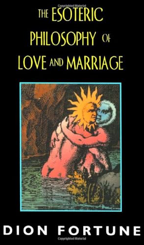 The Esoteric Philosophy of Love and Marriage Cover