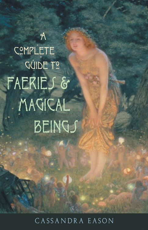 A complete guide to faeries & magical beings Cover