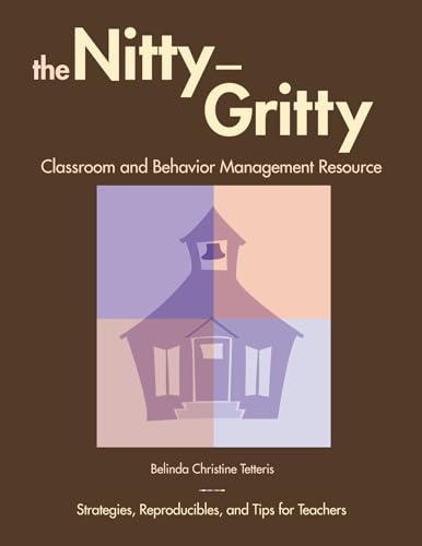 The Nitty-Gritty Classroom and Behavior Management Resource Cover