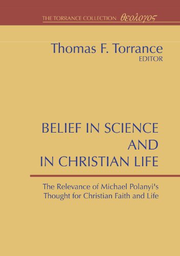 Belief in Science and in Christian Life, relevance of Michael Polanyi¹s thought for Christian Faith & Life Cover