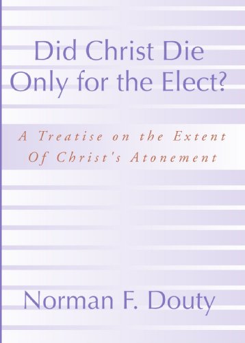 Did Christ die only for the elect? Cover
