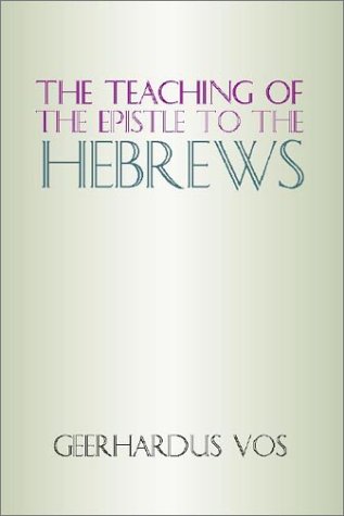 The Teaching of the Epistle to the Hebrews Cover
