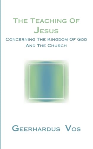 The Teaching of Jesus Concerning the Kingdom of God and the Church Cover