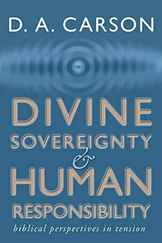 Divine Sovereignty and Human Responsibility Cover