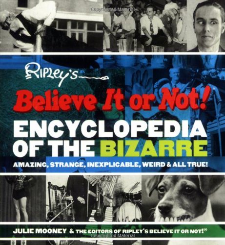 Ripley's Believe It or Not! Encyclopedia of the Bizarre Cover