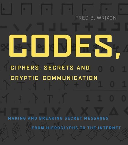 Codes, Ciphers, Secrets and Cryptic Communication Cover