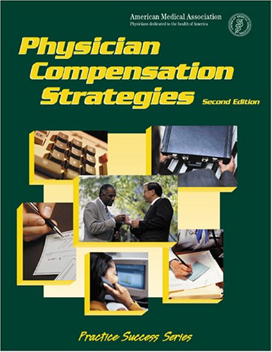 Physician Compensation Strategies (Practice Success Series) Cover
