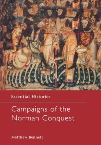 Campaigns of the Norman Conquest (Essential Histories) Cover