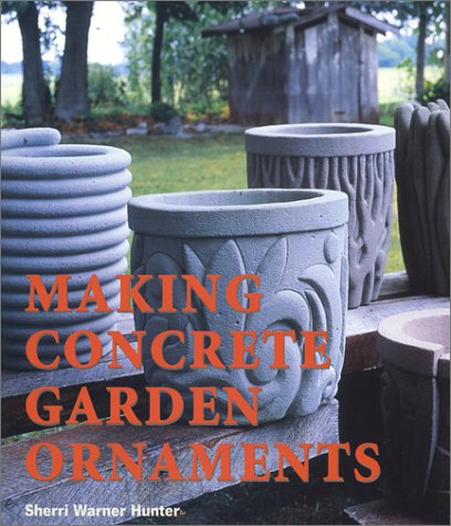 Making Concrete Garden Ornaments Cover