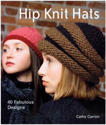 Hip Knit Hats: 40 Fabulous Designs Poster