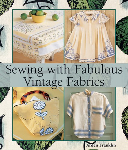 Sewing with Fabulous Vintage Fabrics Cover