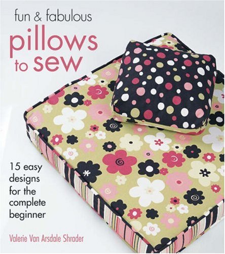 Fun & Fabulous Pillows to Sew Cover