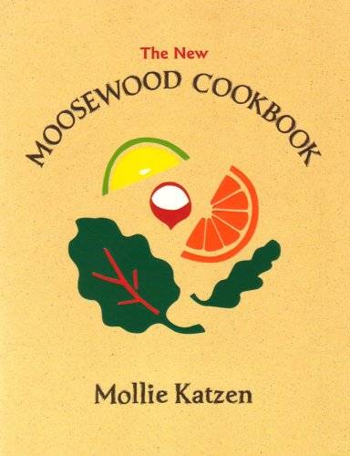 The New Moosewood Cookbook (Mollie Katzen's Classic Cooking) Cover