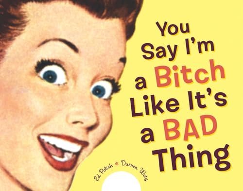 You Say I'm a Bitch Like It's a Bad Thing Cover
