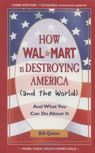 How Wal-Mart is destroying America (and the world) and what you can do about it Cover
