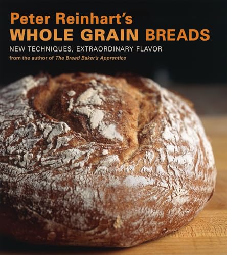 Peter Reinhart's Whole Grain Breads Cover