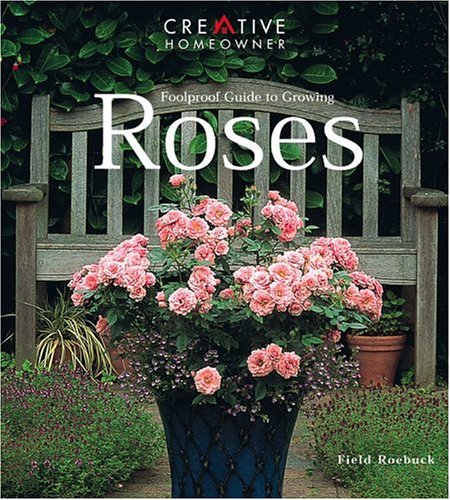 Foolproof Guide to Growing Roses Cover