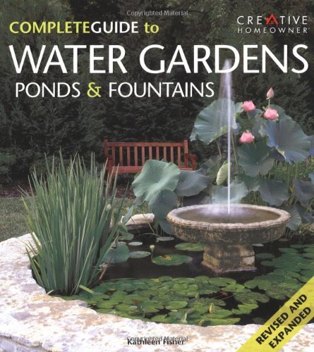 The Complete Guide to Water Gardens, Ponds & Fountains (Complete Guide) Cover
