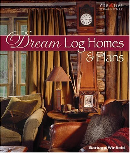Dream Log Homes and Plans Cover