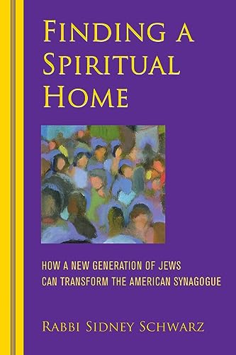 Finding a Spiritual Home: How a New Generation of Jews Can Transform the American Synagogue Poster