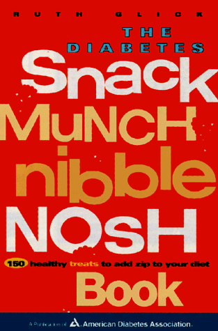 The diabetes snack, munch, nibble nosh book Cover